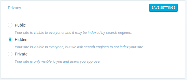 Hide your site from search engines by clicking Hidden in the General Settings.